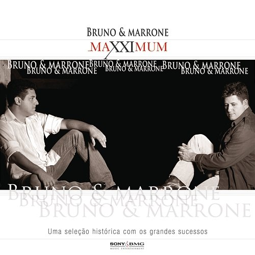 Maxximum - Bruno E Marrone Bruno, Marrone