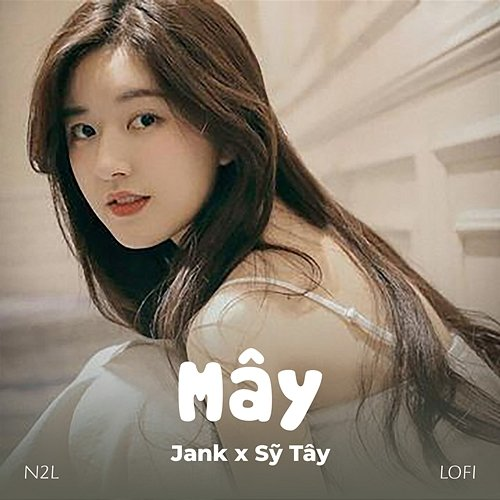 Mây Jank & Sỹ Tây