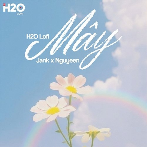 Mây (Lofi) Jank, H2O Lofi, Nguyeen