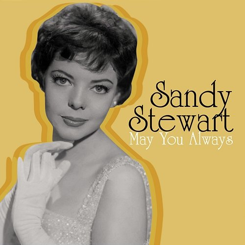 May You Always SANDY STEWART