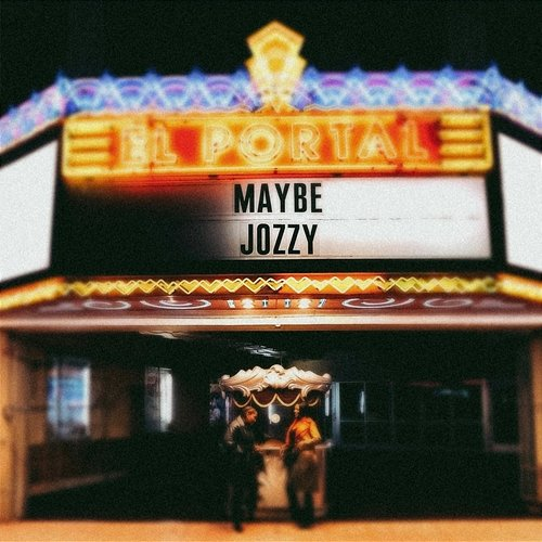 Maybe Jozzy