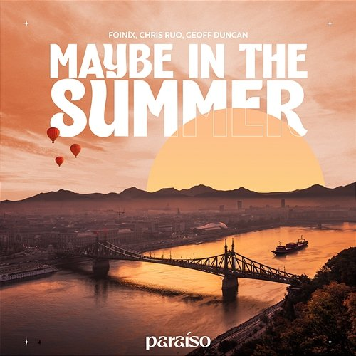 Maybe In The Summer Foínix, Chris Ruo & Geoff Duncan