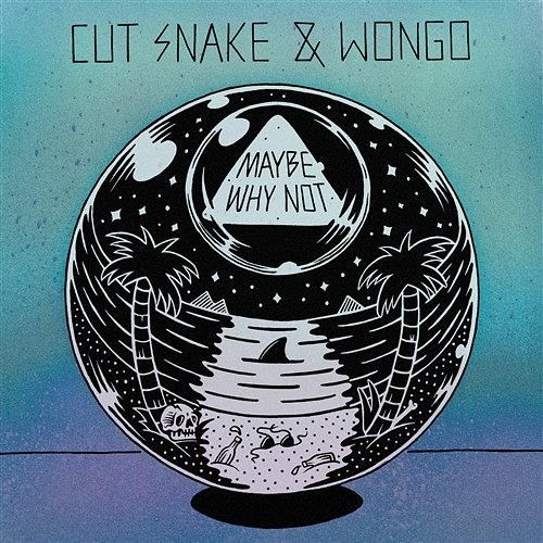Maybe Why Not Cut Snake & Wongo