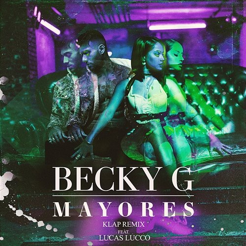 Mayores Becky G, Lucas Lucco