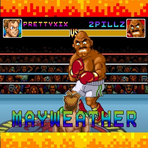 MayWeather prettyXIX & 2Pillz