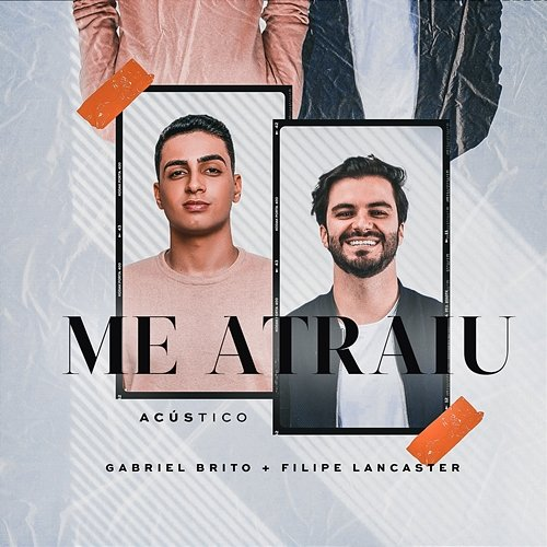 Me Atraiu Filipe Lancaster & Gabriel Brito