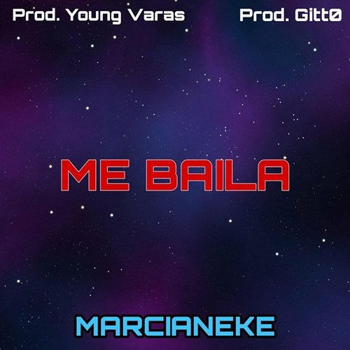 Me Baila Marcianeke