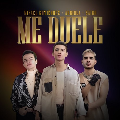 Me Duele Misael Gutiérrez, Arriola, SAIBU