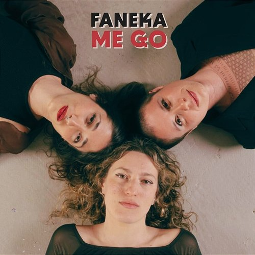 Me Go Faneka