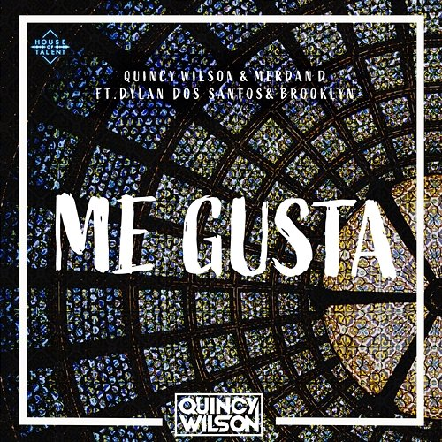 Me Gusta Quincy Wilson, Merdan D, Dylan Dos Santos feat. Brooklyn