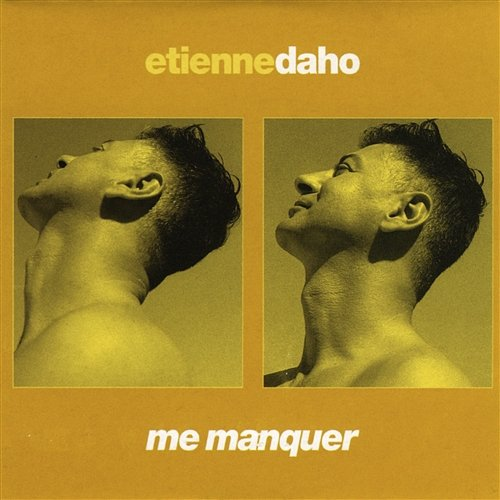 Me Manquer Étienne Daho