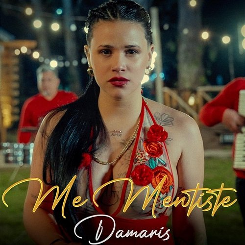Me Mentiste Damaris
