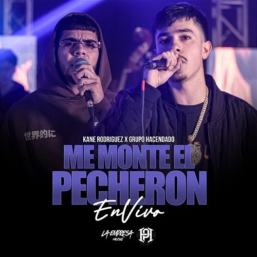 Me Monte El Pecheron Kane Rodriguez & Grupo Hacendado