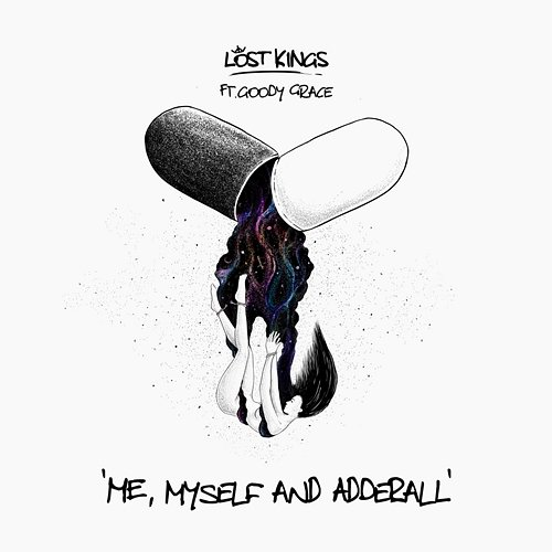Me Myself & Adderall Lost Kings feat. Goody Grace