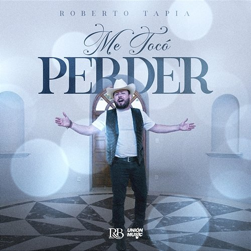 Me Tocó Perder Roberto Tapia