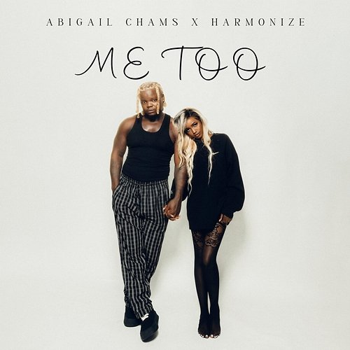 Me too Harmonize, Abigail Chams