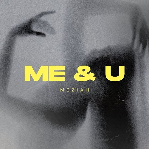ME & U MEZIAH