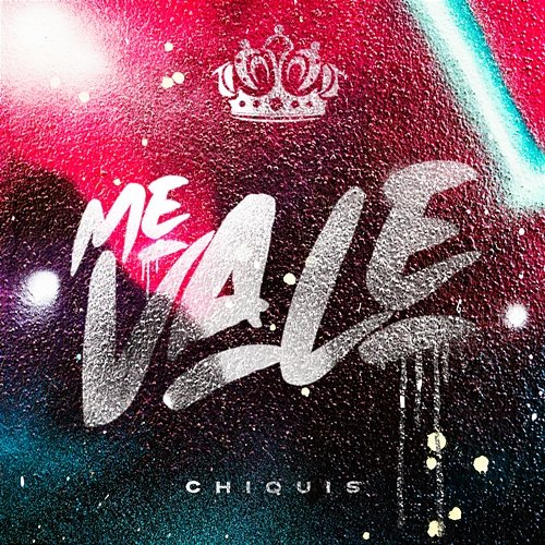 Me Vale Chiquis