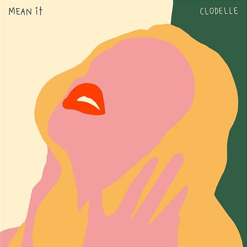 Mean it Clodelle