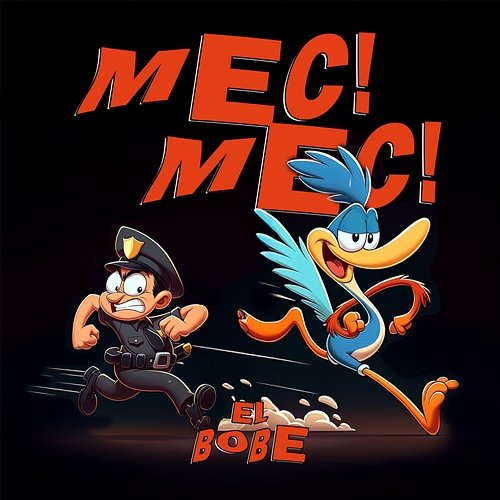 MEC! MEC! El Bobe & OVERSEAZ