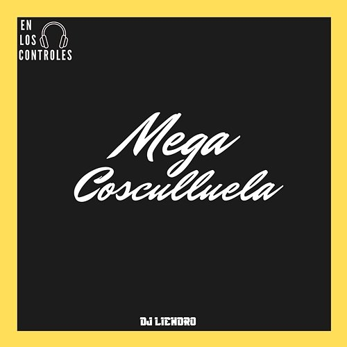 Mega Cosculluela DJ Liendro