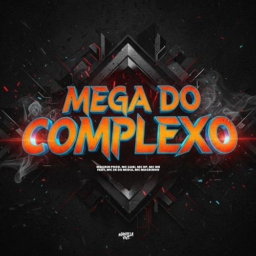 Mega do Complexo Magrin Prod, MC Gabi, MC RP, MC WE, MC 2K da Mídia, Mc Magrinho