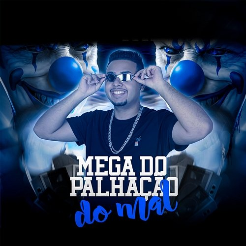 Mega do Palhação do Mal Mc Jkc, MC DÉ, MC CAIO DA VM, DJ MD & DJ LEH SILVA