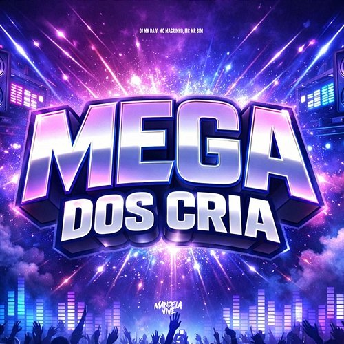 Mega dos Cria DJ MK DA V, Mc Magrinho, Mc Mr. Bim