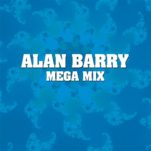 Mega Mix Alan, Barry