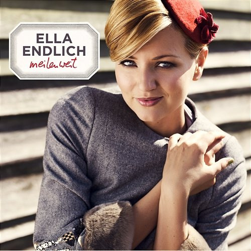 Meilenweit Ella Endlich