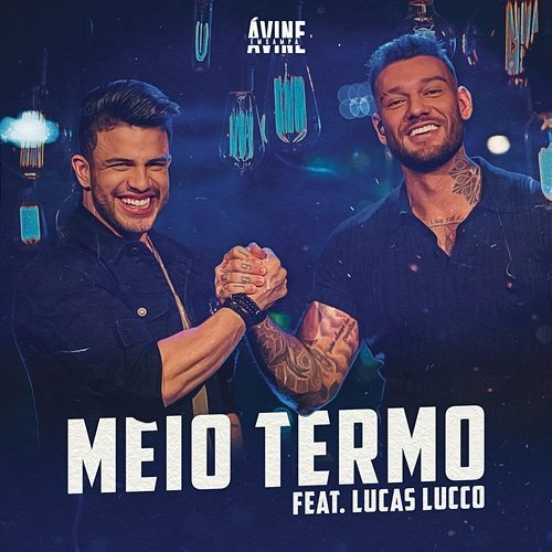 Meio Termo Avine Vinny, Lucas Lucco