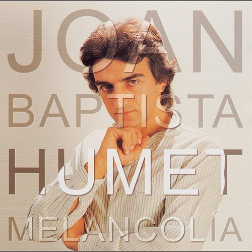 Melancolia Joan Baptista Humet