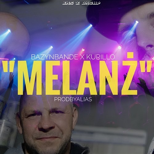 Melanż BazynBande, KNS, DNCHP, Kurillo