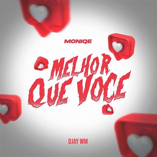 Melhor que Você Moniqe & Djay WM