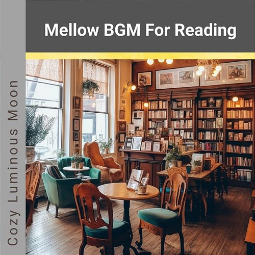 Mellow Bgm for Reading Cozy Luminous Moon