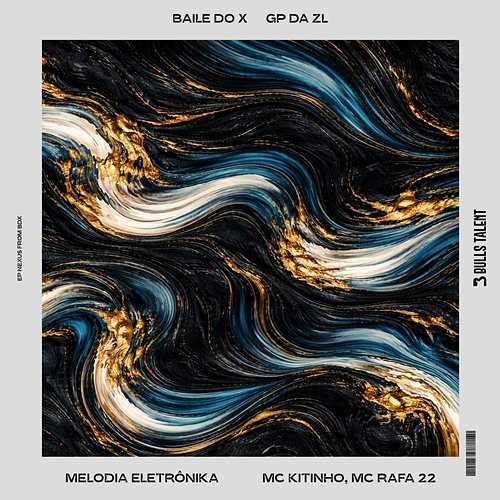 MELODIA ELETRÔNIKA Baile do X, GP DA ZL, Mc Kitinho, MC Rafa 22