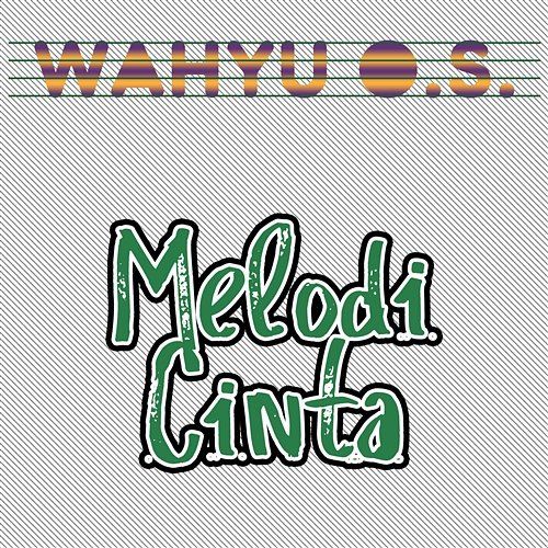 Melody Cinta Wahyu O.S.