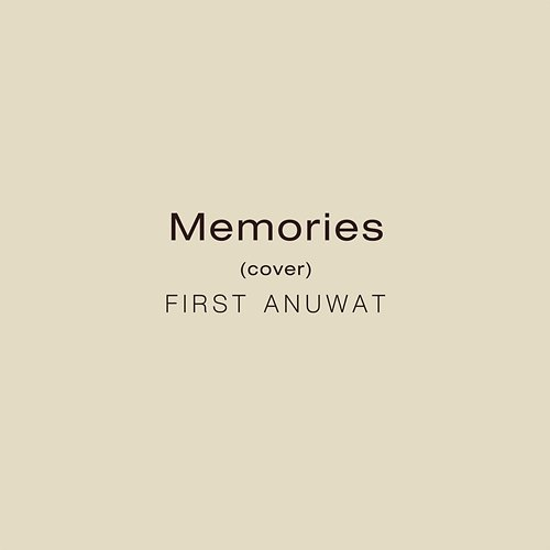 Memories First Anuwat