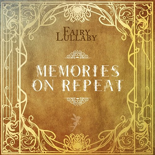 Memories on Repeat + LoreFi, Fairy Lullaby