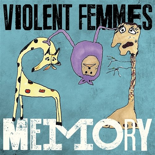 Memory Violent Femmes