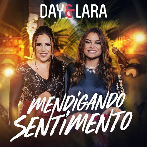 Mendigando sentimento Day & Lara