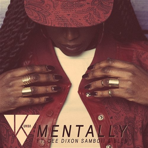 Mentally Kumba feat. Gee Dixon, Samboii, Blen
