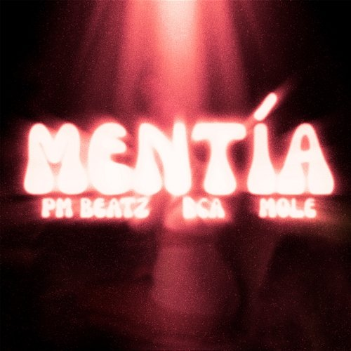 MENTÍA PM Beatz, BCA & Mole