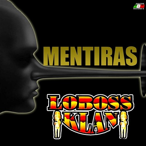 Mentiras Loboss Klan