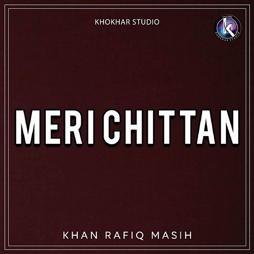 Meri Chittan Khan Rafiq Masih, Khokhar Studio