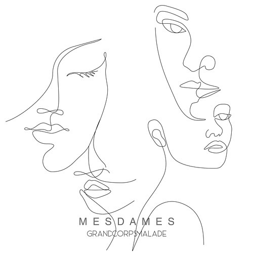 Mesdames Grand Corps Malade