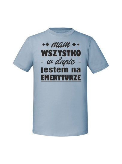 Męska koszulka z nadrukiem - Mam to w dupie jestem na emeryturze Mineralny Błękit S TAGFORCE