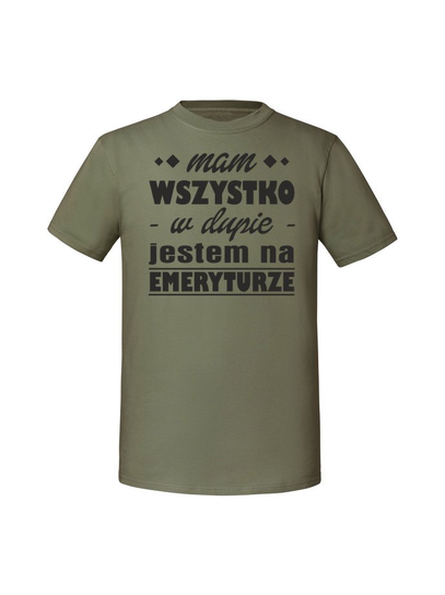 Męska koszulka z nadrukiem - Mam to w dupie jestem na emeryturze Olive 3XL TAGFORCE