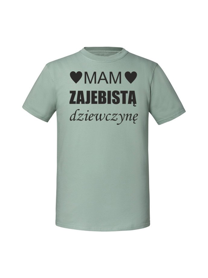 Męska koszulka z nadrukiem -MAM ZAJEBISTĄ DZIEWCZYNĘ v1 Miętowy XL TAGFORCE