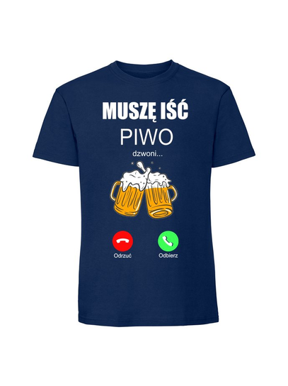 Męska koszulka z nadrukiem - Piwo dzwoni muszę iść v1 Granatowy L TAGFORCE